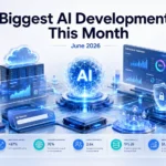 Biggest AI Developments of June 2026